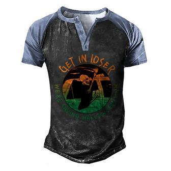 Funny Halloween Get In Loser Were Saving Halloweentown Grim Reaper Skeleton Men's Henley Shirt Raglan Sleeve 3D Print T-shirt - Thegiftio UK