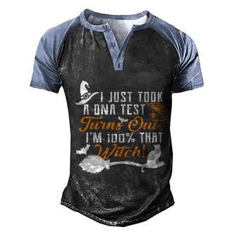 Funny Halloween I Just Took A Dna Test Turns Out Im 00 Percent That Witch Men's Henley Shirt Raglan Sleeve 3D Print T-shirt - Thegiftio UK
