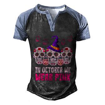 Funny Halloween In October We Wear Pink Day Of The Dead Skulls Graphic Design Printed Casual Daily Basic Men's Henley Shirt Raglan Sleeve 3D Print T-shirt - Thegiftio UK