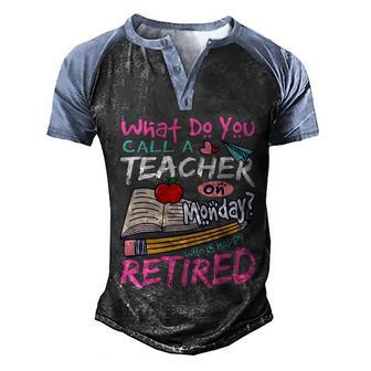 Funny Monday Teacher Retired Teacher Funny Retirement Funny Teacher Graphic Design Printed Casual Daily Basic Men's Henley Shirt Raglan Sleeve 3D Print T-shirt - Thegiftio UK