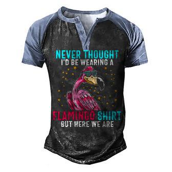 Funny Never Thought Id Be Wearing A Flamingo Family Graphic Design Printed Casual Daily Basic Men's Henley Shirt Raglan Sleeve 3D Print T-shirt - Thegiftio UK