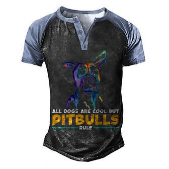 Funny Pitbull Pitbull All Dogs Are Cool Pitbulls Rule Men's Henley Shirt Raglan Sleeve 3D Print T-shirt - Thegiftio UK