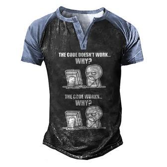 Funny Programmer Tshirt Code Works Why Meme Tee Graphic Design Printed Casual Daily Basic Men's Henley Shirt Raglan Sleeve 3D Print T-shirt - Thegiftio UK