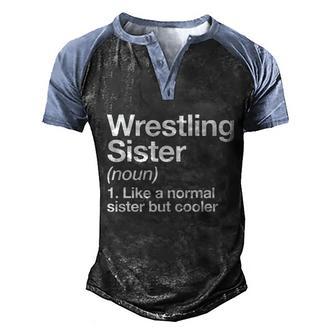 Funny Wrestling Sister Definition Gift Funny & Sassy Sports Gift Graphic Design Printed Casual Daily Basic Men's Henley Shirt Raglan Sleeve 3D Print T-shirt - Thegiftio UK