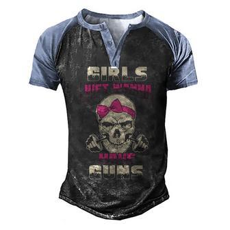 Girls Just Wanna Have Guns V2 Men's Henley Shirt Raglan Sleeve 3D Print T-shirt - Thegiftio UK