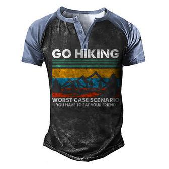 Go Hiking Case Scenario T Men's Henley Shirt Raglan Sleeve 3D Print T-shirt - Thegiftio UK