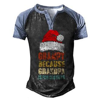 Grampy Because Grandpa Is For Old Guys Santa Christmas Gift Men's Henley Shirt Raglan Sleeve 3D Print T-shirt - Thegiftio UK