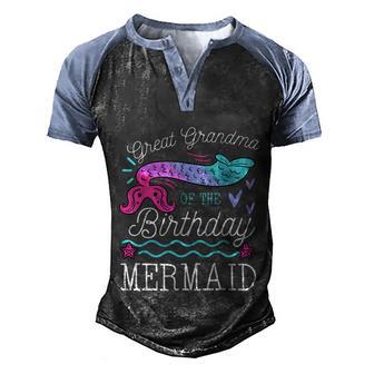 Great Grandma Of The Birthday Mermaid Theme Family Bday Men's Henley Shirt Raglan Sleeve 3D Print T-shirt - Thegiftio UK
