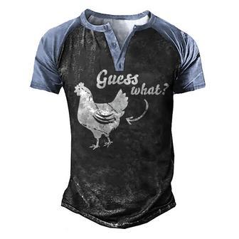 Guess What Chicken Butt 6 Men's Henley Shirt Raglan Sleeve 3D Print T-shirt - Thegiftio UK