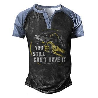 Gun Control You Still Cant Men's Henley Shirt Raglan Sleeve 3D Print T-shirt - Thegiftio UK