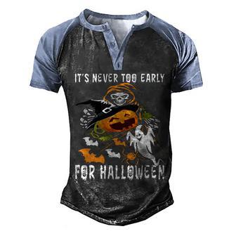 Halloween Its Never Too Early Gift For Halloween Day Graphic Design Printed Casual Daily Basic Men's Henley Shirt Raglan Sleeve 3D Print T-shirt - Thegiftio UK