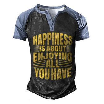 Happiness Is About Enjoying Graphic Design Printed Casual Daily Basic Men's Henley Shirt Raglan Sleeve 3D Print T-shirt - Thegiftio UK