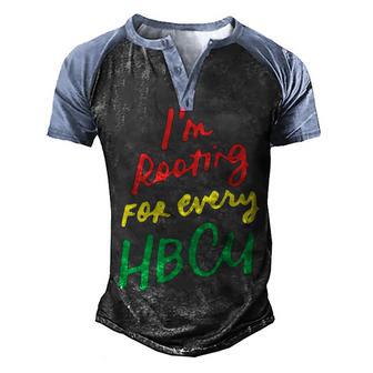 Hbcu Black History Month Im Rooting For Every Hbcu Men's Henley Shirt Raglan Sleeve 3D Print T-shirt - Thegiftio UK