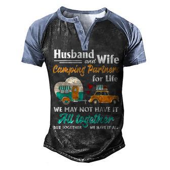 Hhusband And Wife Camping Partner For Life We May Not Have It All Together But Together We Have It All Gift T Men's Henley Shirt Raglan Sleeve 3D Print T-shirt - Thegiftio UK
