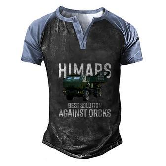 Himars Best Solution Against Orcks Army Ukarine Usa Graphic Design Printed Casual Daily Basic V2 Men's Henley Shirt Raglan Sleeve 3D Print T-shirt - Thegiftio UK