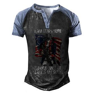 I Am 1776 Sure No One Will Be Taking My Guns Pro Gun Gift Graphic Design Printed Casual Daily Basic Men's Henley Shirt Raglan Sleeve 3D Print T-shirt - Thegiftio UK