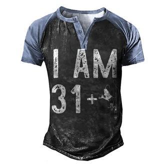 I Am 31 Plus 1 Fishing 32Th Birthday Gift Men's Henley Shirt Raglan Sleeve 3D Print T-shirt - Thegiftio UK