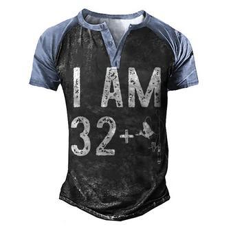 I Am 32 Plus 1 Fishing 33Th Birthday Gift Men's Henley Shirt Raglan Sleeve 3D Print T-shirt - Thegiftio UK