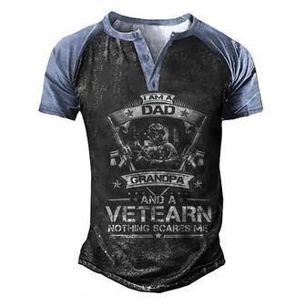 I Am A Dad Grandpa And A Veteran Nothing Scares Me Graphic Design Printed Casual Daily Basic Men's Henley Shirt Raglan Sleeve 3D Print T-shirt - Thegiftio UK