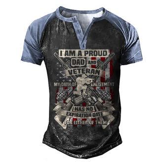 I Am A Proud Dad And Veteran My Oath Of Enlishment Men's Henley Shirt Raglan Sleeve 3D Print T-shirt - Thegiftio UK