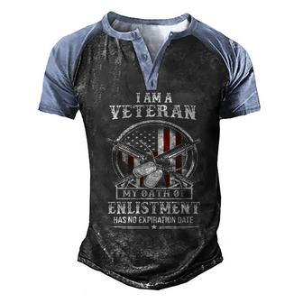 I Am A Veteran My Oath Enlistment Has No Expiration Graphic Design Printed Casual Daily Basic Men's Henley Shirt Raglan Sleeve 3D Print T-shirt - Thegiftio UK