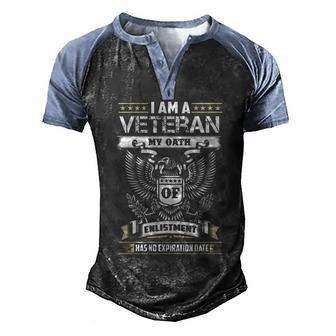 I Am A Veteran My Oath Of Enlistment Has No Expiration Graphic Design Printed Casual Daily Basic V2 Men's Henley Shirt Raglan Sleeve 3D Print T-shirt - Thegiftio UK