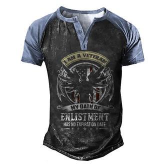 I Am A Veteran My Oath Of Enlistment Has No Expiration Graphic Design Printed Casual Daily Basic V7 Men's Henley Shirt Raglan Sleeve 3D Print T-shirt - Thegiftio UK