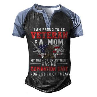 I Am Proud To Be Veteran A Mom Expiration Date T Men's Henley Shirt Raglan Sleeve 3D Print T-shirt - Thegiftio UK