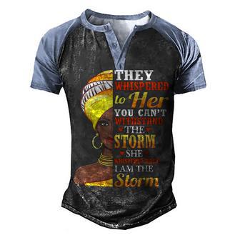 I Am The Storm Melanin Woman Black History Queen Women Gift V2 Men's Henley Shirt Raglan Sleeve 3D Print T-shirt - Thegiftio UK