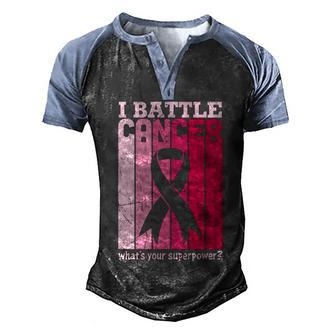 I Battle Cancer Whats Your Supperpower Pink Ribbon Breast Caner Men's Henley Shirt Raglan Sleeve 3D Print T-shirt - Monsterry