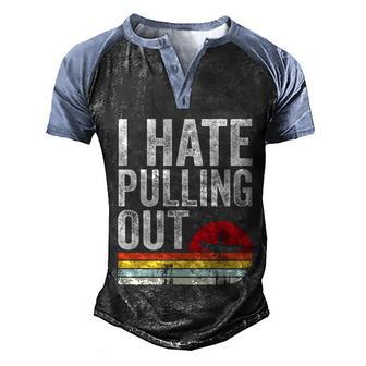 I Hate Pulling Out Boat Captain Funny Boating Retro Gift Graphic Design Printed Casual Daily Basic V2 Men's Henley Shirt Raglan Sleeve 3D Print T-shirt - Thegiftio UK