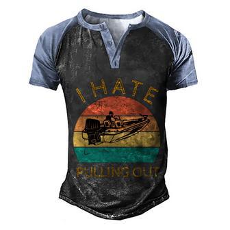 I Hate Pulling Out Retro Boating Boat Captain Cute Gift Graphic Design Printed Casual Daily Basic V2 Men's Henley Shirt Raglan Sleeve 3D Print T-shirt - Thegiftio UK