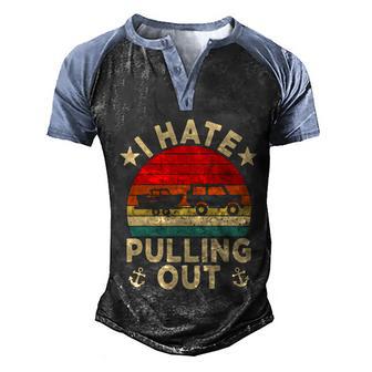 I Hate Pulling Out Retro Boating Boat Captain Gift Graphic Design Printed Casual Daily Basic V12 Men's Henley Shirt Raglan Sleeve 3D Print T-shirt - Thegiftio UK