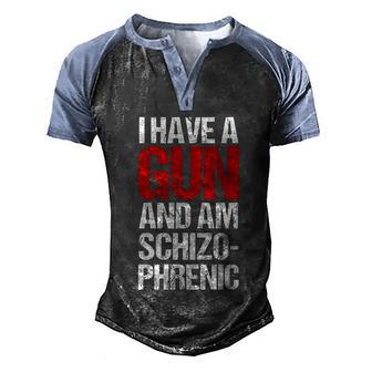 I Have A Gun And Am Schizophrenic Graphic Design Printed Casual Daily Basic Men's Henley Shirt Raglan Sleeve 3D Print T-shirt - Thegiftio UK