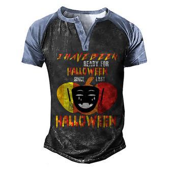 I Have Been Ready For Halloween Since Last Halloween Costume Graphic Design Printed Casual Daily Basic Men's Henley Shirt Raglan Sleeve 3D Print T-shirt - Thegiftio UK