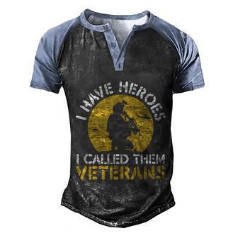 I Have Heroes I Called Them Veterans Usa Flag Military Meaningful Gift Men's Henley Shirt Raglan Sleeve 3D Print T-shirt - Monsterry UK