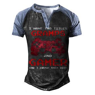 I Have Two Titles Gramps And Gamer Men's Henley Shirt Raglan Sleeve 3D Print T-shirt - Thegiftio UK