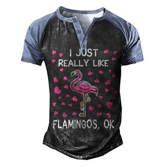 I Just Really Like Flamingos Ok 2 Men's Henley Shirt Raglan Sleeve 3D Print T-shirt - Thegiftio UK
