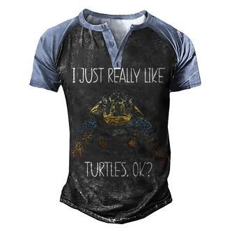I Just Really Like Turtles Cute Tortoise & Sea Turtle Lover Men's Henley Shirt Raglan Sleeve 3D Print T-shirt - Thegiftio UK