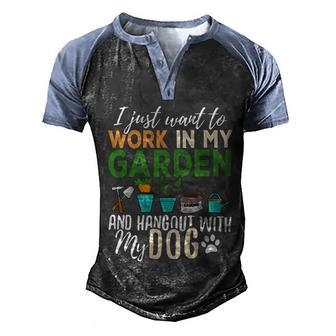 I Just Want To Work In My Garden And Hangout With My Dog Funny Men's Henley Shirt Raglan Sleeve 3D Print T-shirt - Thegiftio UK