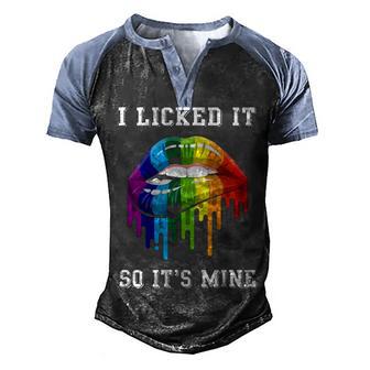 I Licked It So Its Mine Shirt | Lgbt | Lgbt Shirts Men's Henley Shirt Raglan Sleeve 3D Print T-shirt - Thegiftio UK