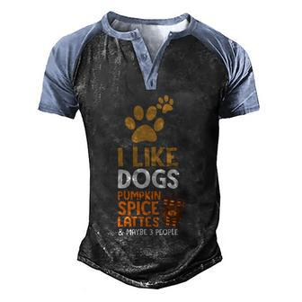 I Like Dogs Pumpkin Spice Lattes Maybe 3 People Halloween Quote Graphic Design Printed Casual Daily Basic Men's Henley Shirt Raglan Sleeve 3D Print T-shirt - Thegiftio UK