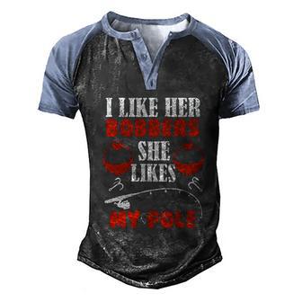 I Like Her Bobbers She Likes My Pole Fishing Couples Graphic Design Printed Casual Daily Basic Men's Henley Shirt Raglan Sleeve 3D Print T-shirt - Thegiftio UK