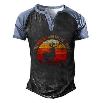 I Like Hunting And Maybe 3 People Apparel Funny Gag Graphic Design Printed Casual Daily Basic Men's Henley Shirt Raglan Sleeve 3D Print T-shirt - Thegiftio UK
