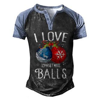 I Love Christmas Balls Funny Dirty Joke Adult Xmas Graphic Design Printed Casual Daily Basic Men's Henley Shirt Raglan Sleeve 3D Print T-shirt - Thegiftio UK