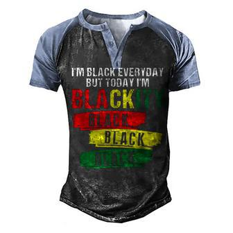 I M Blackity Black African American Black Power Juneteenth Men's Henley Shirt Raglan Sleeve 3D Print T-shirt - Thegiftio UK