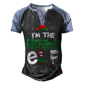 I M The Firefighter Elf Christmas Family Matching Men's Henley Shirt Raglan Sleeve 3D Print T-shirt - Thegiftio UK