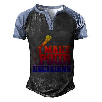 I Make Pour Decisions Wine Er And Funny Bartender Gift Graphic Design Printed Casual Daily Basic Men's Henley Shirt Raglan Sleeve 3D Print T-shirt - Thegiftio UK