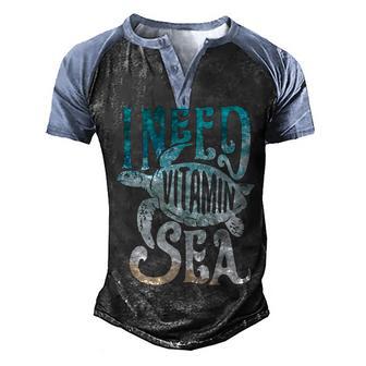 I Need Vitamin Sea Funny Ocean Turtle Water Beach Men's Henley Shirt Raglan Sleeve 3D Print T-shirt - Thegiftio UK