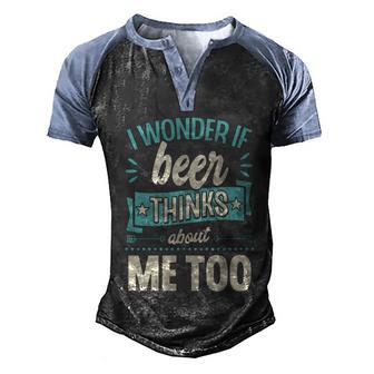 I Wonder If Beer Thinks About Me Too Graphic Design Printed Casual Daily Basic Men's Henley Shirt Raglan Sleeve 3D Print T-shirt - Thegiftio UK
